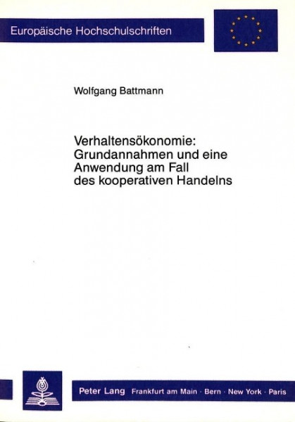 Verhaltensökonomie: Grundannahmen und eine Anwendung am Fall des kooperativen Handelns