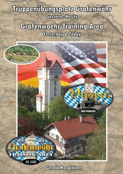 Truppenübungsplatz Grafenwöhr, Gestern - Heute / Grafenwoehr Training Area, Yesterday & Yoday