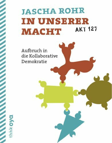 In unserer Macht: Aufbruch in die kollaborative Demokratie (Akt)