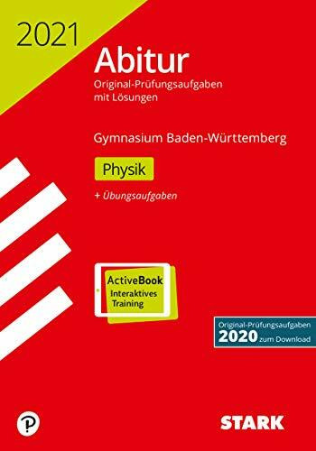 STARK Abiturprüfung BaWü 2021 - Physik: Mit Online-Zugang (STARK-Verlag - Abitur-Prüfungen)