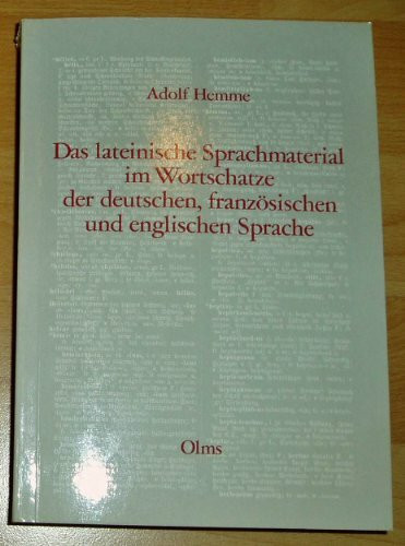 Das lateinische Sprachmaterial im Wortschatz der deutschen, französischen... (Das lateinische Sprachmaterial im Wortschatz der deutschen, französischen und englischen Sprache)