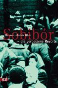 Sobibór - der vergessene Aufstand