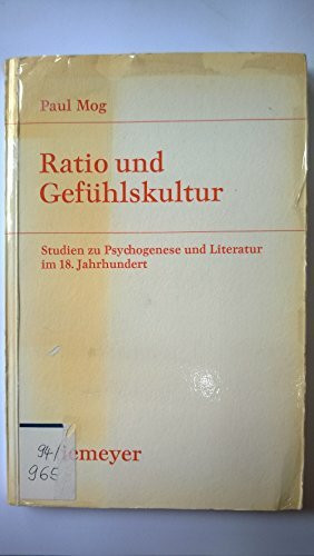 Ratio und Gefühlskultur: Studien zu Psychogenese und Literatur im 18. Jahrhundert (Studien zur deutschen Literatur, 48, Band 48)