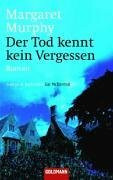 Der Tod kennt kein Vergessen: Roman