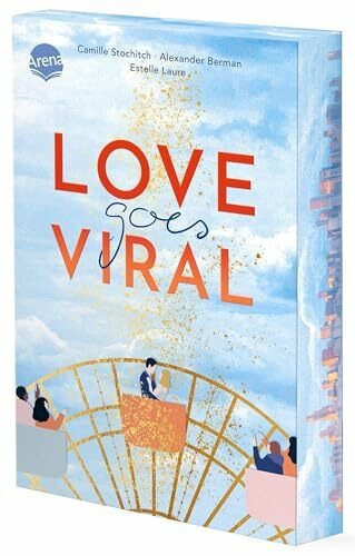 Love Goes Viral: Ein Romance-Buch für alle Fans von Jenny Han! Mit Farbschnitt in der 1. Auflage. Mit den Lieblings-Tropes der Community