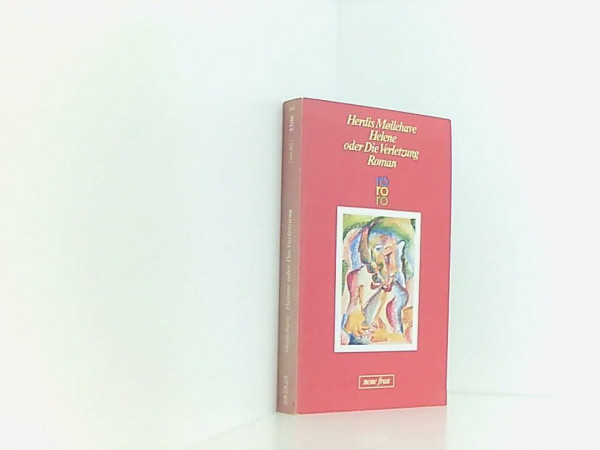 Helene oder Die Verletzung: Roman (rororo neue frau)