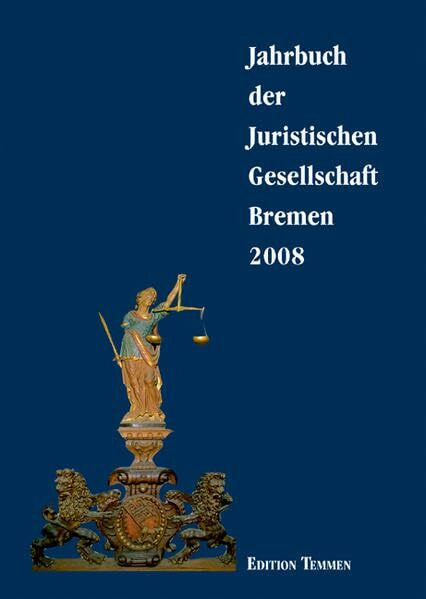 Jahrbuch der juristischen Gesellschaft Bremen: 2008