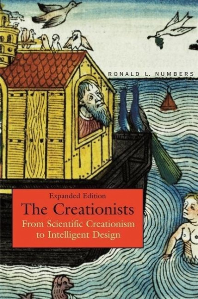 Creationists: From Scientific Creationism to Intelligent Design (Expanded)