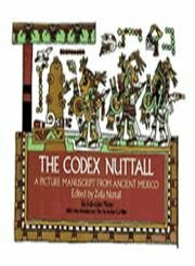 The Codex Nuttall: A Picture Manuscript from Ancient Mexico : The Peabody Museum Facsimile
