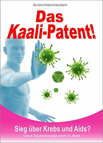Das Kaali-Patent!: Sieg über Krebs und Aids?
