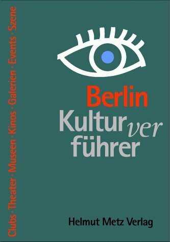 Kulturverführer Berlin. Szeneführer Berlin.