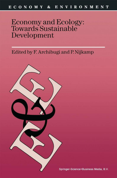 Economy & Ecology: Towards Sustainable Development (Economy & Environment, Band 1)