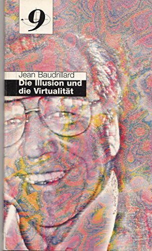 Die Illusion und die Virtualität