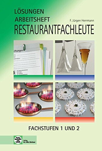 Restaurantfachleute - Arbeitsheft mit eingetragenen Lösungen: Fachstufen 1 und 2