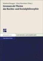 Grenzen als Thema der Rechts- und Sozialphilosophie