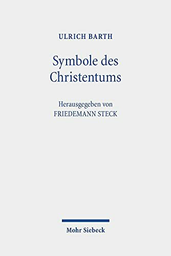 Symbole des Christentums: Berliner Dogmatikvorlesung