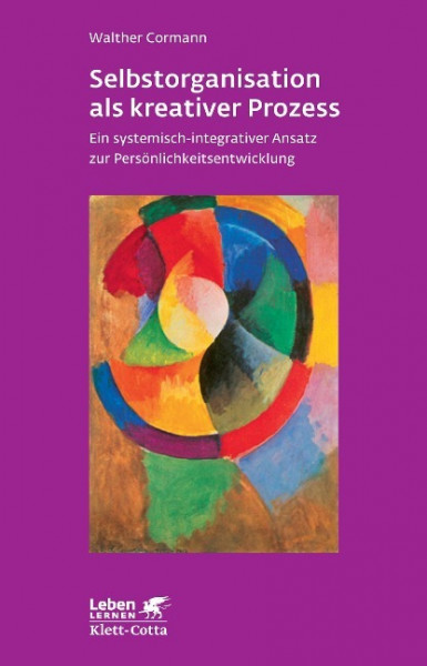 Selbstorganisation als kreativer Prozess (Leben lernen, Bd. 243)