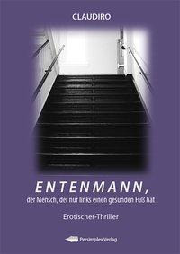 Entenmann, der Mensch, der nur einen gesunden Fuß hat