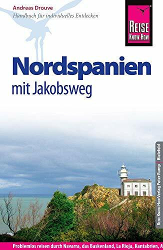 Reise Know-How Nordspanien mit Jakobsweg: Reiseführer für individuelles Entdecken