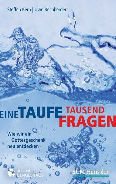 Eine Taufe, tausend Fragen: Wie wir ein Gottesgeschenk neu entdecken
