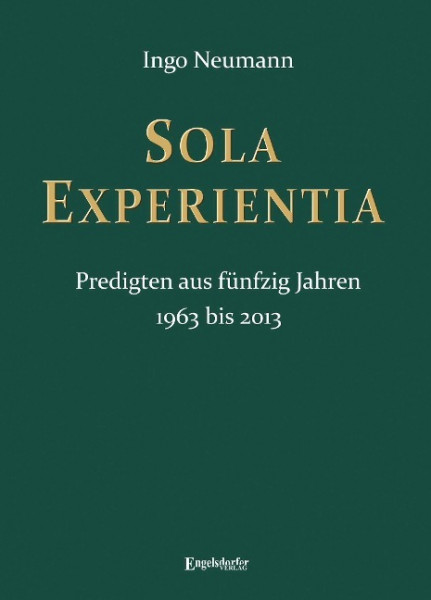 SOLA EXPERIENTIA Predigten aus fünfzig Jahren