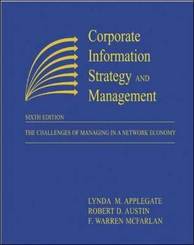 Corporate Information Strategy and Management: The Challenges of Managing in a Network Economy