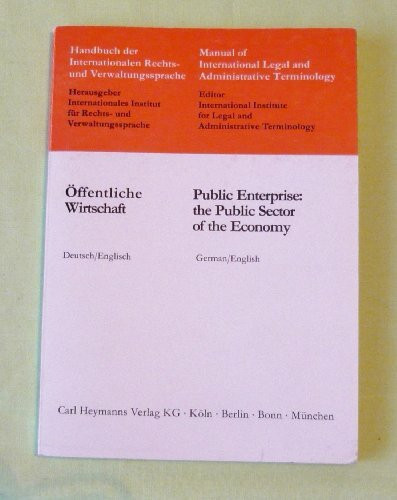 Öffentliche Wirtschaft /Public Enterprise: the Public Sector of the Economy. Dt. /Engl. German /Engl