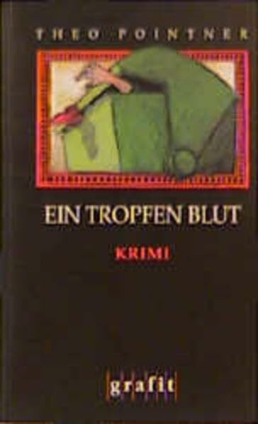 Ein Tropfen Blut: Kriminalroman (Grafitäter und Grafitote)