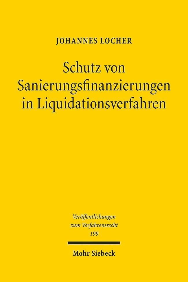 Schutz von Sanierungsfinanzierungen in Liquidationsverfahren: Ein deutsch-französischer Rechts...