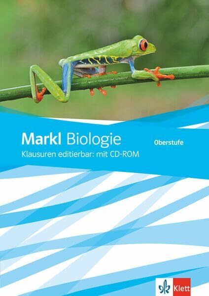 Markl Biologie Oberstufe: Klausuren editierbar: mit CD-ROM Klassen 10-12 (G8), Klassen 11-13 (G9) (Markl Biologie Oberstufe. Bundesausgabe ab 2018)