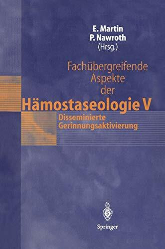 Fachübergreifende Aspekte der Hämostaseologie V. Disseminierte Gerinnungsaktivierung