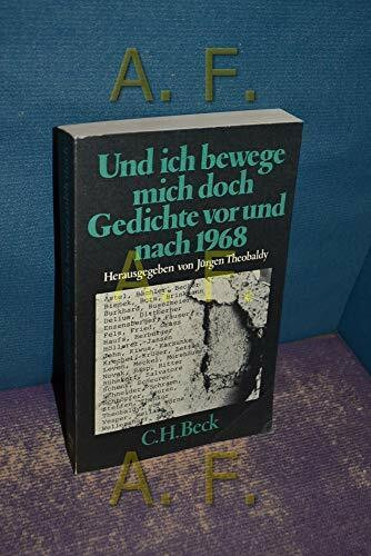 Und ich bewege mich doch. Gedichte vor und nach 1968.