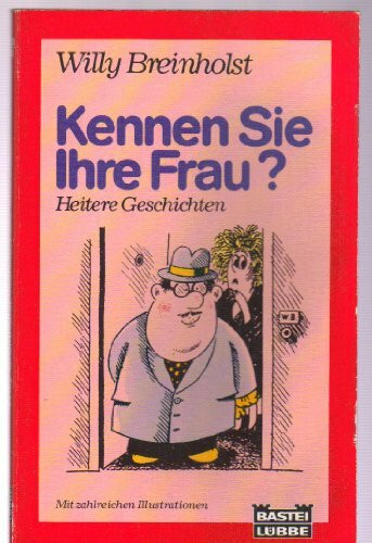 Kennen Sie Ihre Frau?: Heitere Geschichten (Allgemeine Reihe. Bastei Lübbe Taschenbücher)