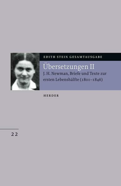 Edith Stein Gesamtausgabe: Übersetzung von John Henry Newman, Briefe und Texte zur ersten Lebenshälfte (1801-1846): Übersetzungen II