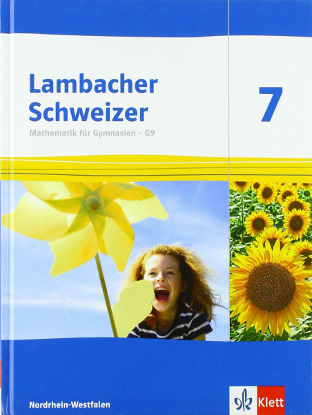 Lambacher Schweizer Mathematik 7 - G9. Ausgabe Nordrhein-Westfalen: Schulbuch Klasse 7 (Lambacher Schweizer Mathematik G9. Ausgabe für Nordrhein-Westfalen ab 2019)