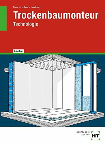 Trockenbaumonteur, Technologie