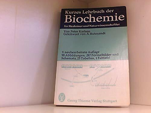 Kurzes Lehrbuch der Biochemie : für Mediziner u. Naturwissenschaftler.