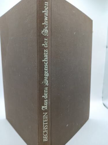 Aus dem Sagenschatz der Schwaben