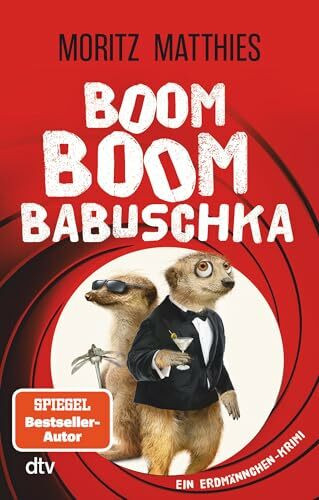 Boom Boom Babuschka: Ein Erdmännchen-Krimi | Turbulenter Agententhriller auf Erdmännchenart