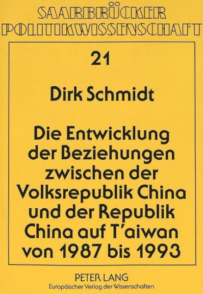 Die Entwicklung der Beziehungen zwischen der Volksrepublik China und der Republik China auf T'aiwan