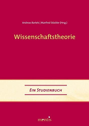 Wissenschaftstheorie: Ein Studienbuch. 2. Auflage