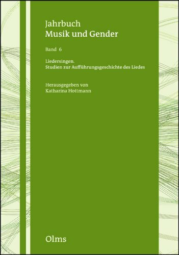Liedersingen: Studien zur Aufführungsgeschichte des Liedes (Jahrbuch Musik und Gender)