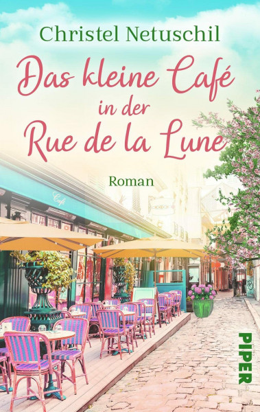 Das kleine Café in der Rue de la Lune: Roman | Ein romantischer Liebesroman in Paris