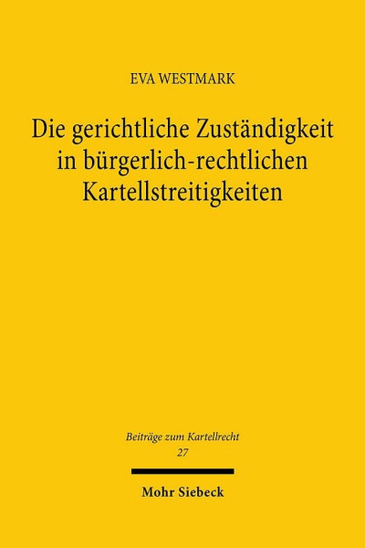 Die gerichtliche Zuständigkeit in bürgerlich-rechtlichen Kartellstreitigkeiten: Eine Untersuchung zur Auslegung und Reformbedürftigkeit des § 87 GWB, ... Aspekt kartellrechtlicher Vorfragen (BtrKR)