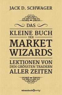 Das kleine Buch der Market Wizards