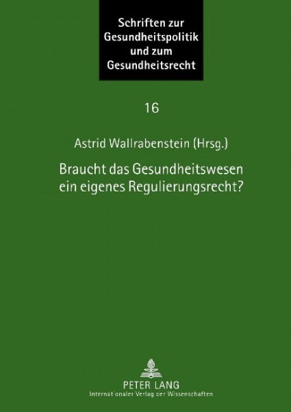 Braucht das Gesundheitswesen ein eigenes Regulierungsrecht?