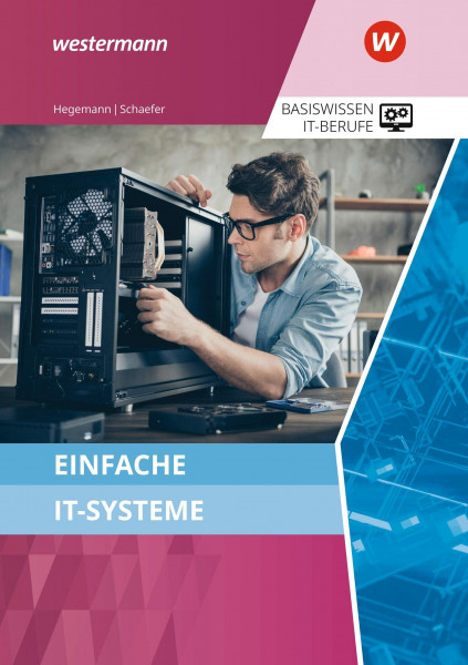 Basiswissen IT-Berufe: Einfache IT-Systeme Schulbuch