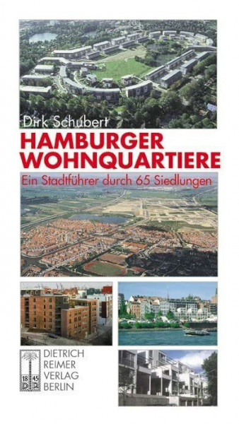 Hamburger Wohnquartiere: Ein Stadtführer durch 65 Siedlungen.