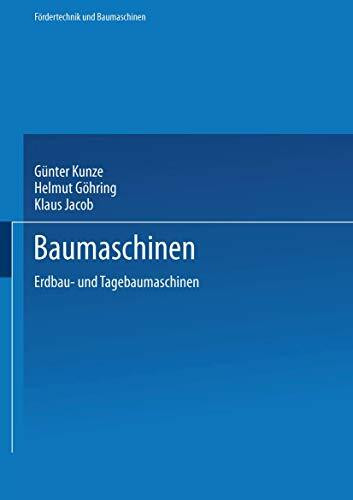 Baumaschinen . Erdbau- und Tagebaumaschinen (Fördertechnik und Baumaschinen)