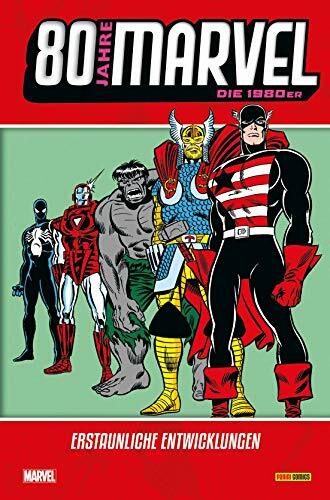 80 Jahre Marvel: Die 1980er: Erstaunliche Entwicklungen 80 Jahre Marvel: Die 1980er: Erstaunliche Entwicklungen